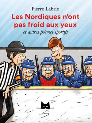 cover image of Les Nordiques n'ont pas froid aux yeux